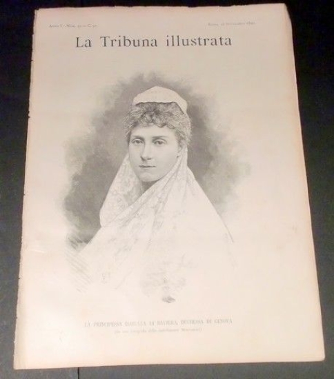 La Tribuna Illustrata - Isabella di Baviera - Anno I …