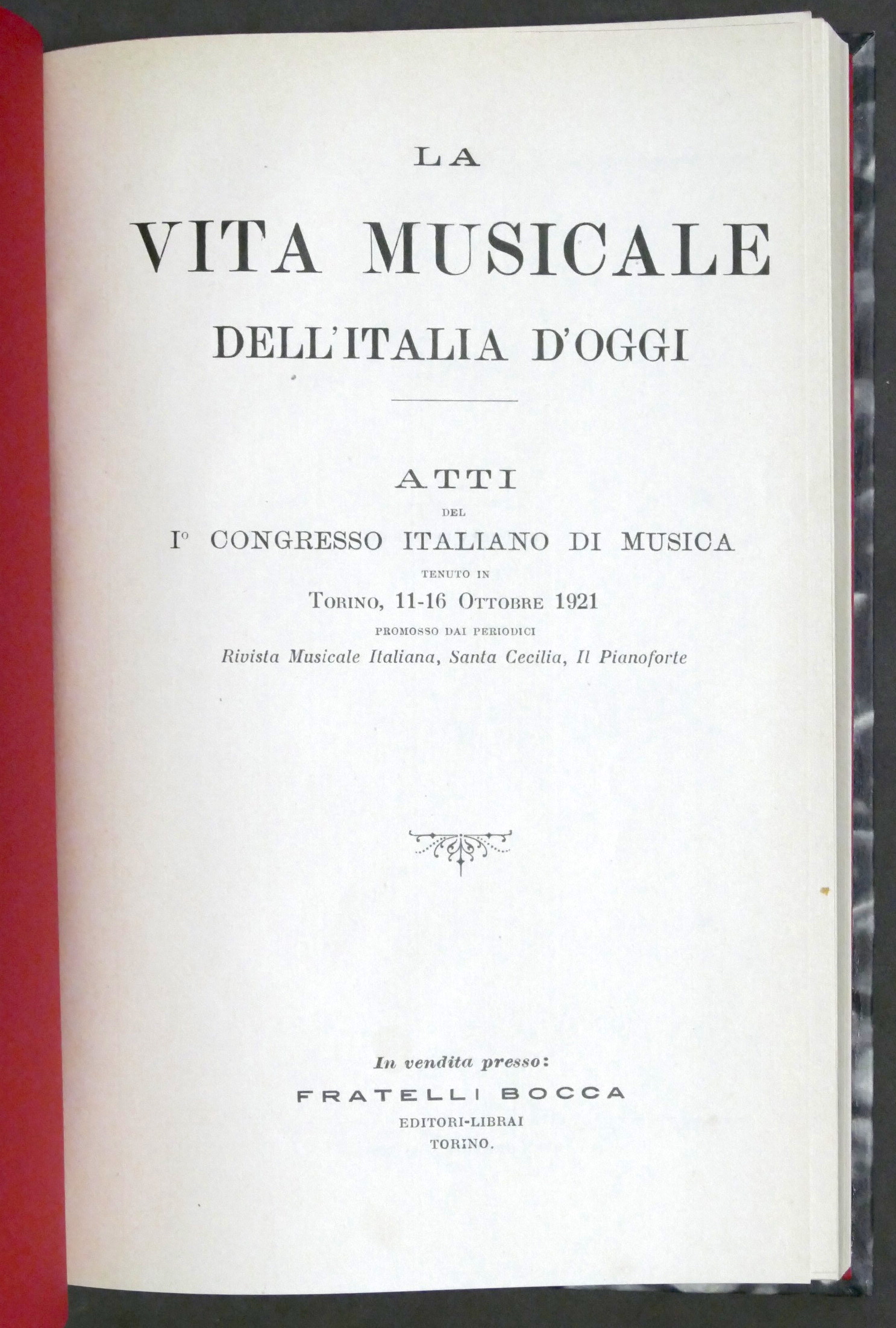 La vita musicale dell'Italia d'oggi - Atti 1° Congresso italiano …