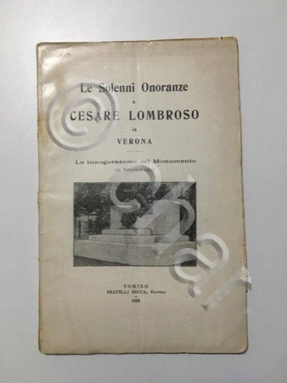 Le Solenni Onoranze a Cesare Lombroso in Verona - 1^ …