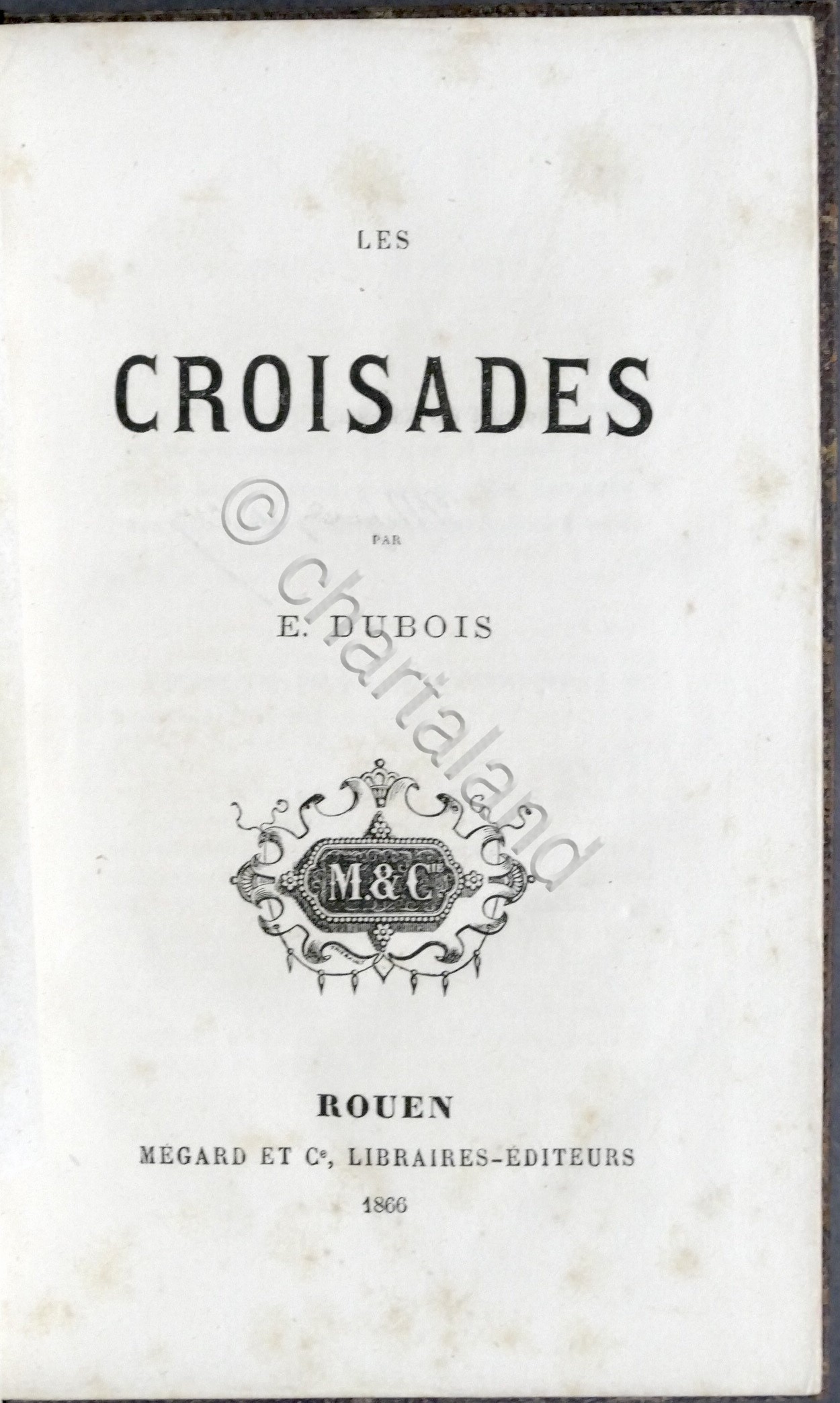 Les Croisades par E. Dubois - ed. 1866