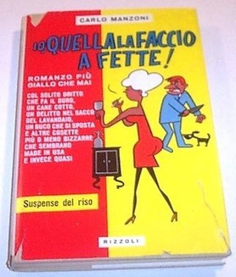 Letteratura C. Manzoni Io quella la faccio a fette 1960