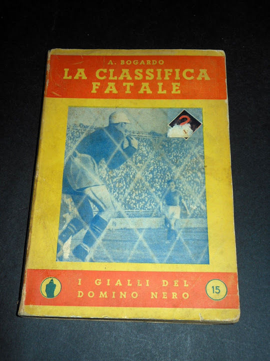 Letteratura Gialli Sport Calcio - La Classifica Fatale - 1^ …