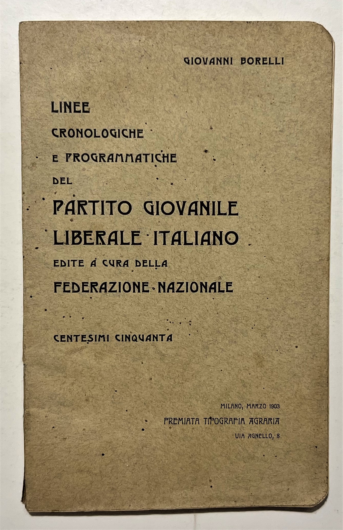 Linee Cronologiche e Programmatiche del Partito Giovanile Liberale Italiano 1903