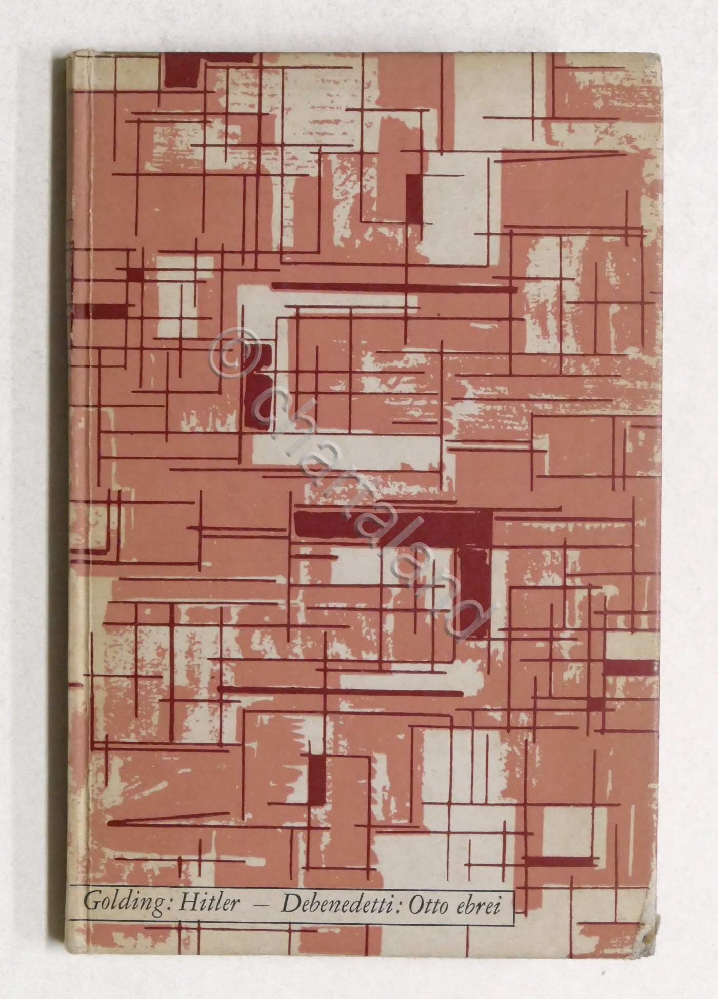 Louis Golding - Lettera a Hitler / G. Debenedetti - …