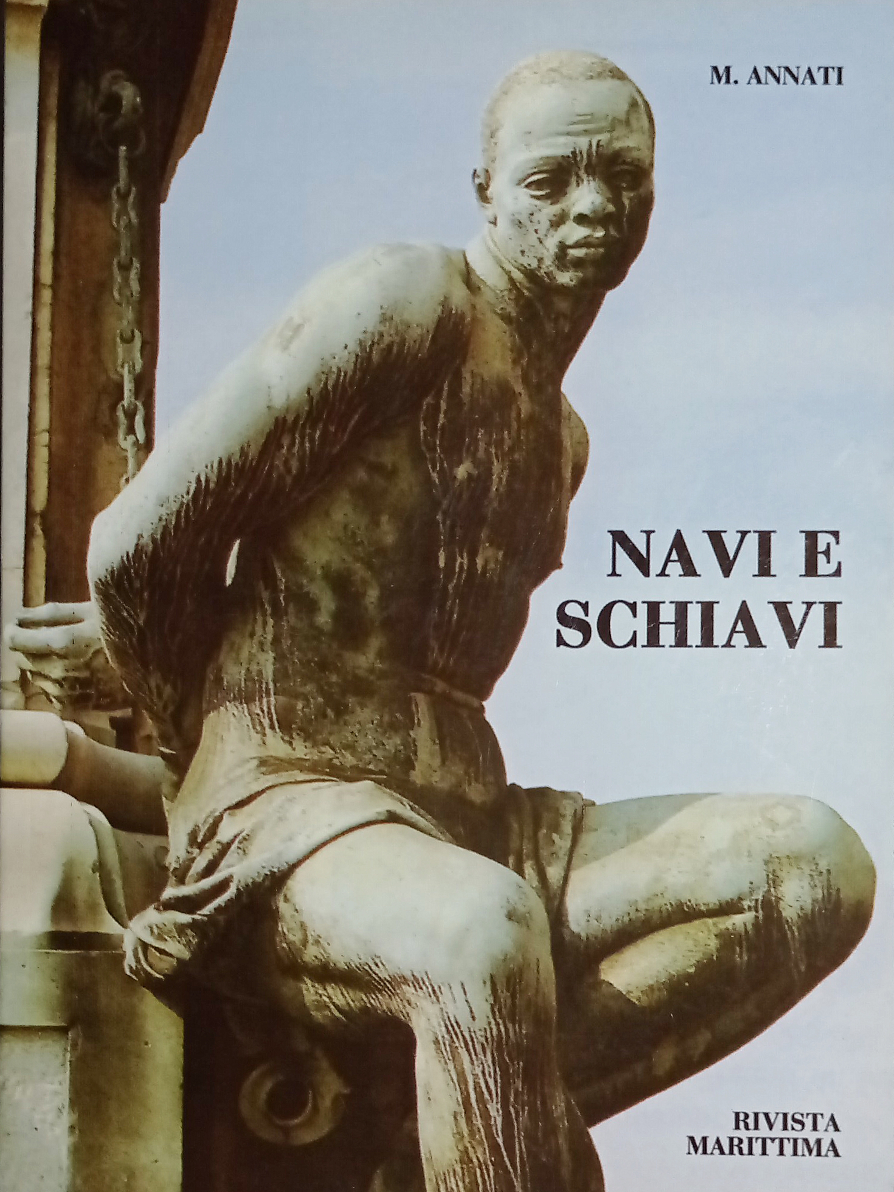 M. Annati - Navi e schiavi - ed. 2003