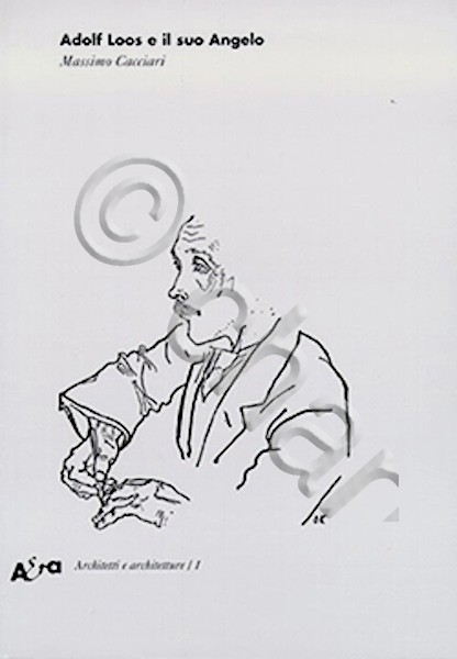 M. Cacciari - Adolf Loos e il suo angelo - …
