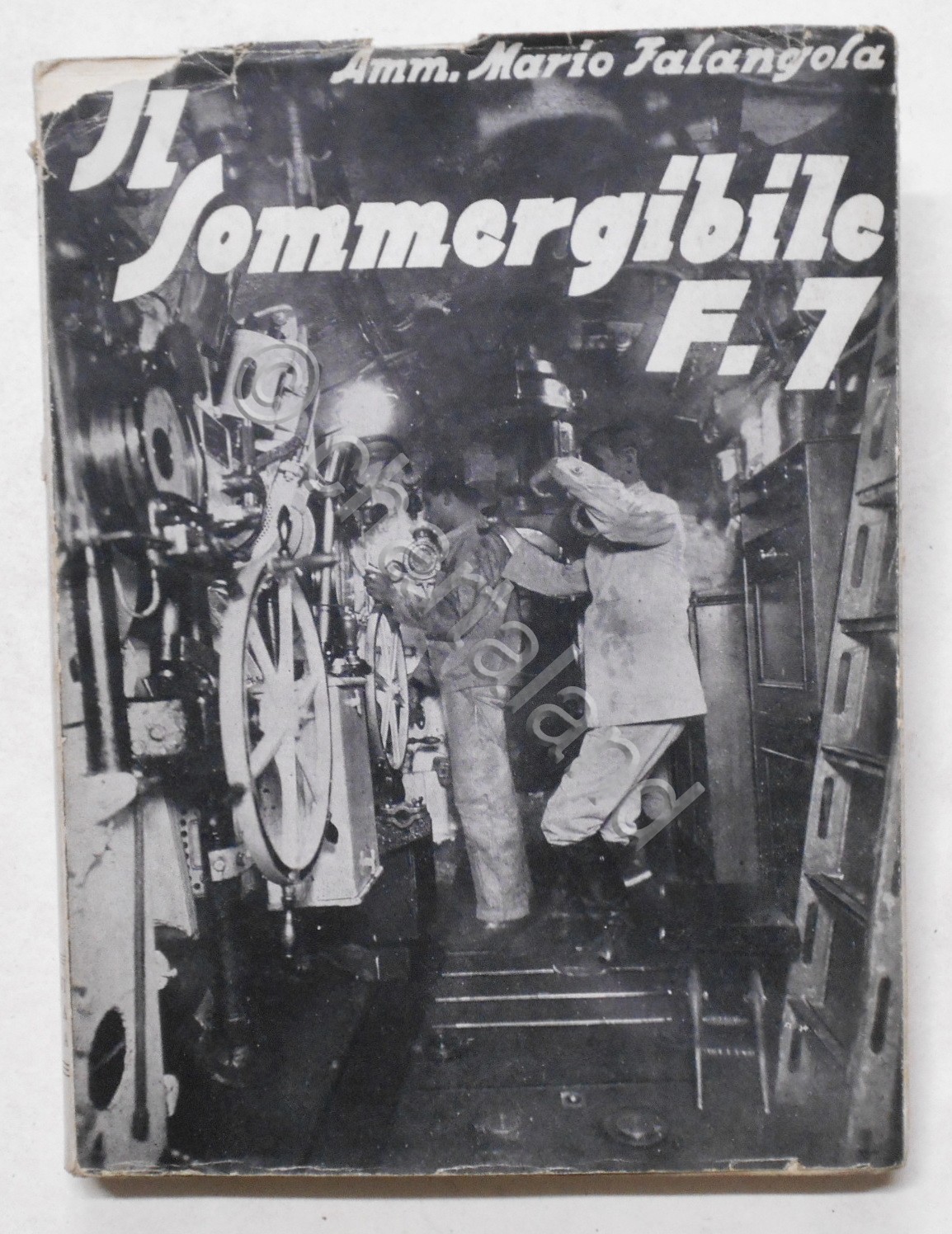 M. Falangola - Il Sommergibile F.7 - ed. 1933