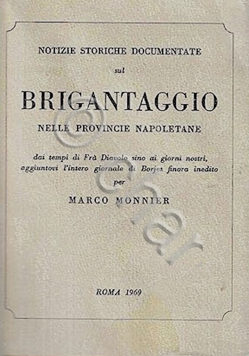 M. Monnier - Notizie storiche brigantaggio provincie napoletane - ed. …