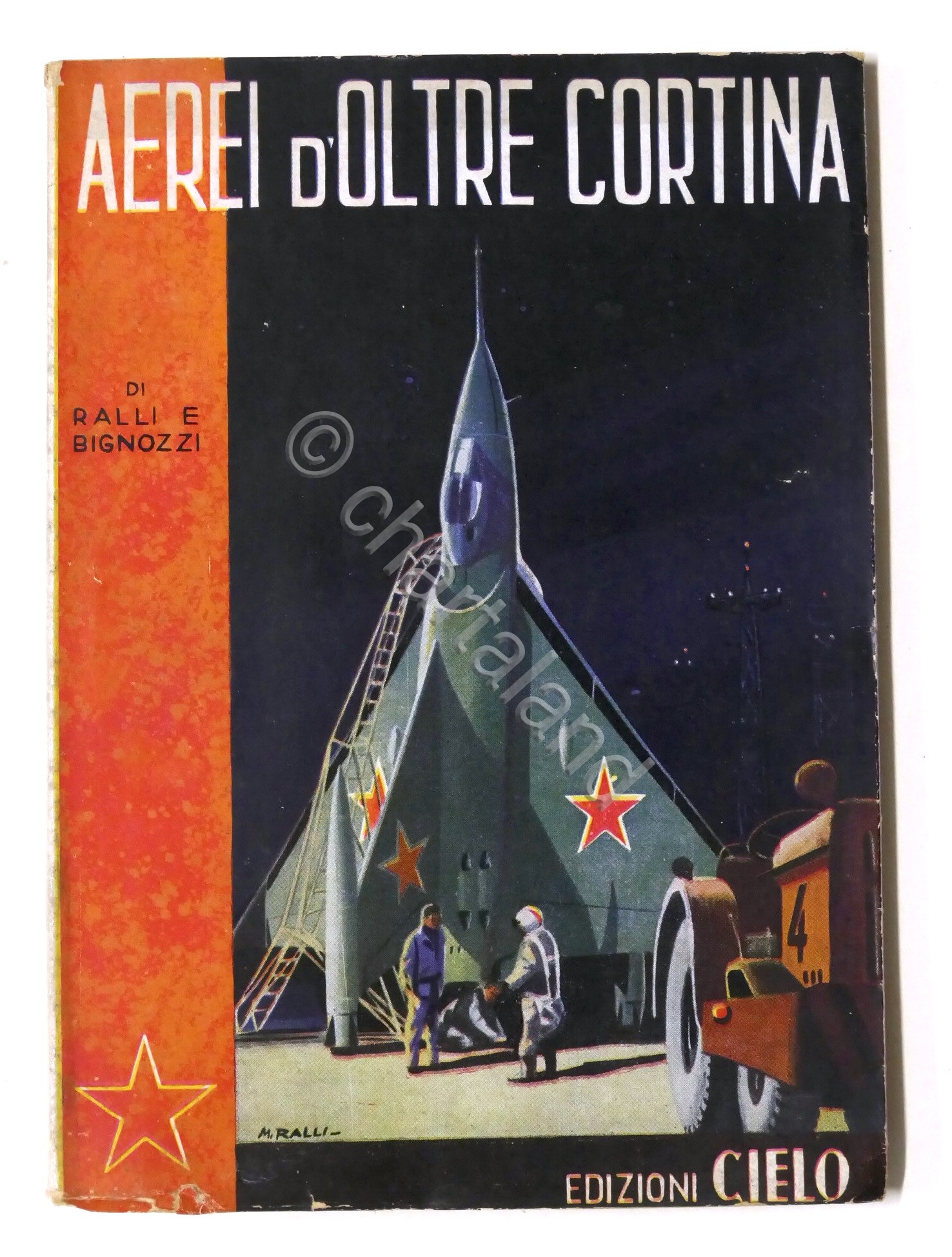 M. Ralli e G. Bignozzi - Aerei d'oltre cortina - …