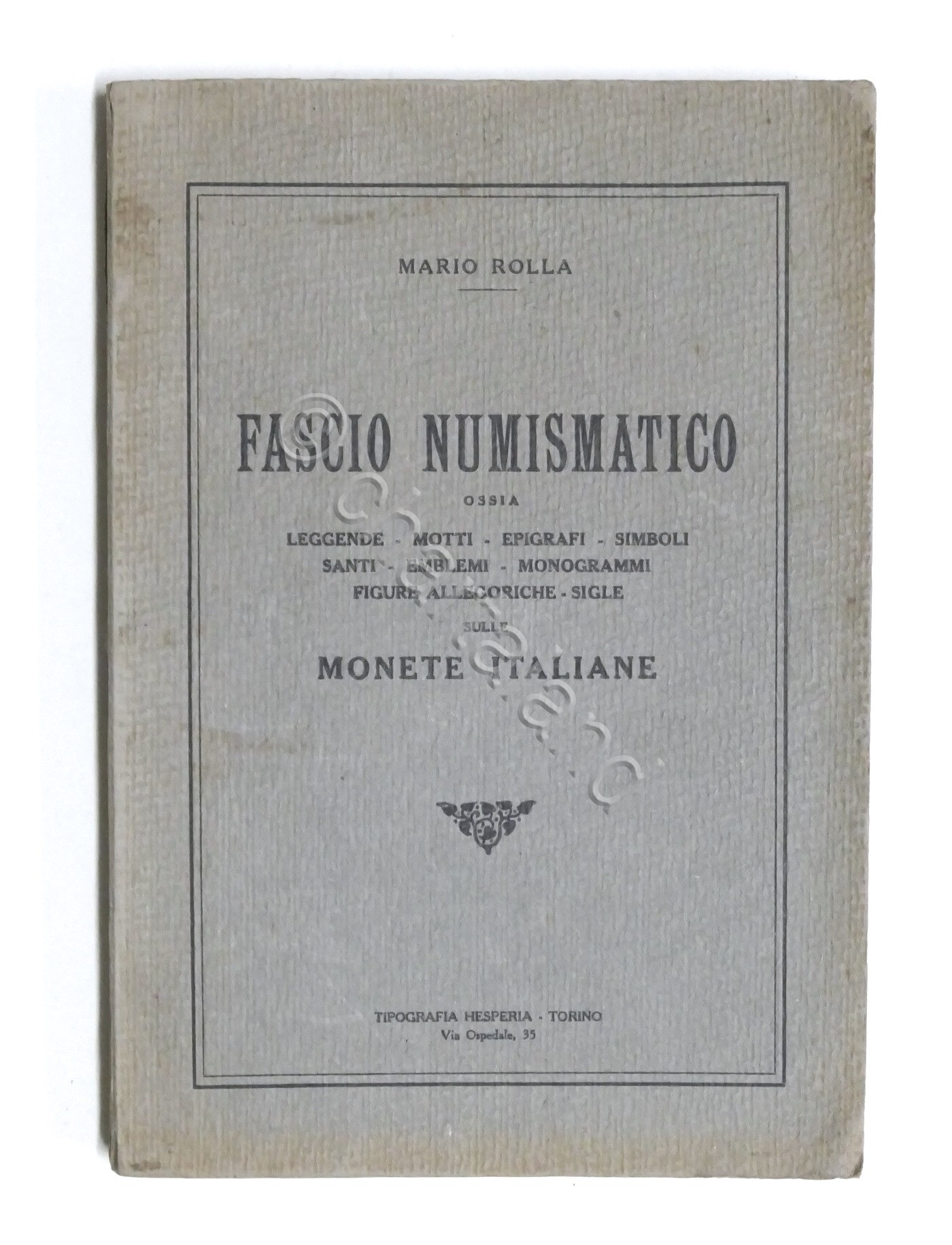 M. Rolla - Fascio Numismatico - Motti Epigrafi Monete Italiane …