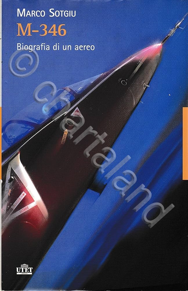 M. Sotgiu - M-346 Biografia di un aereo - 1^ …