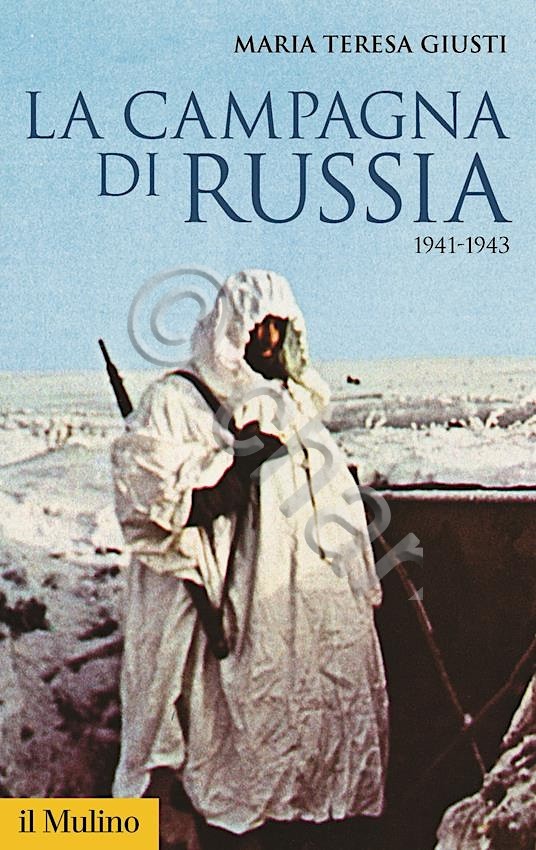 M. T. Giusti - WWII - La campagna di Russia …