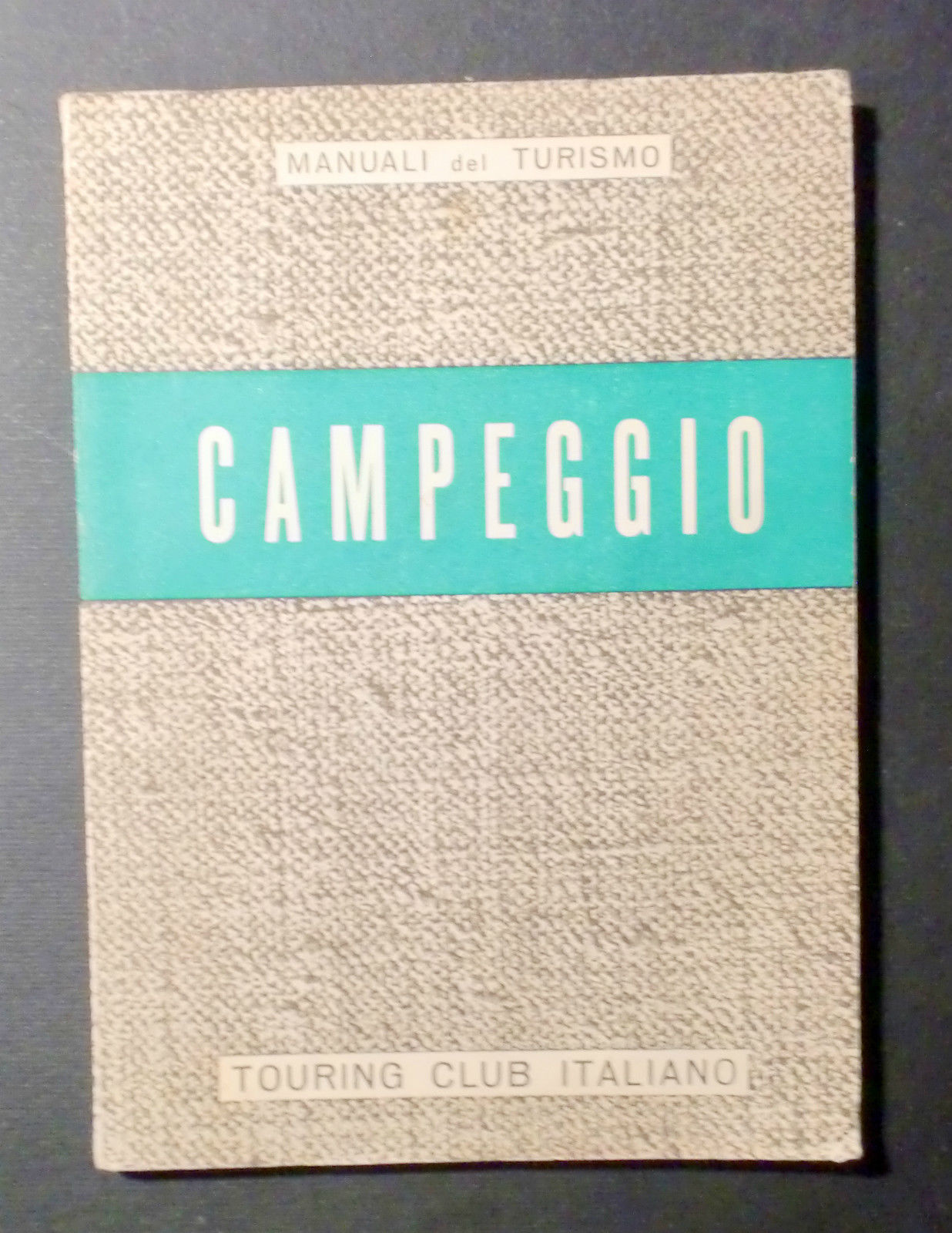 Manuale Turismo - Scoutismo - Campeggio - Touring Club Italiano …