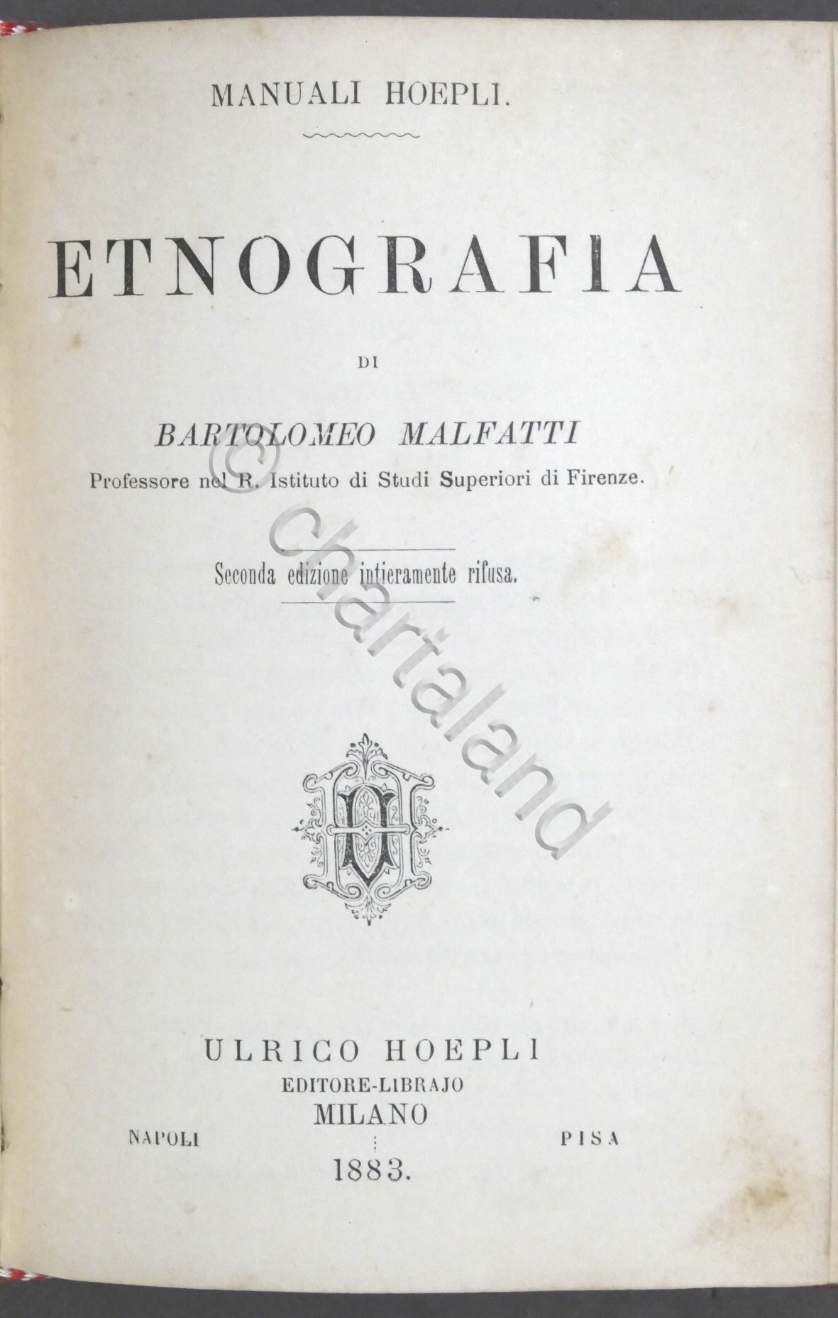 Manuali Hoepli - Bartolomeo Malfatti - Etnografia - ed. 1883