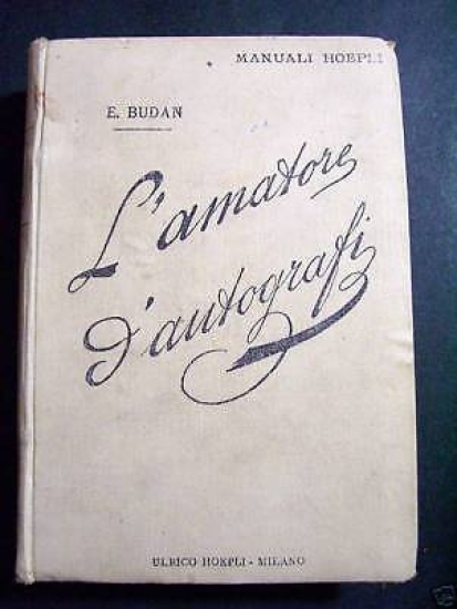 Manuali Hoepli - Budan - L' Amatore d' Autografi - …