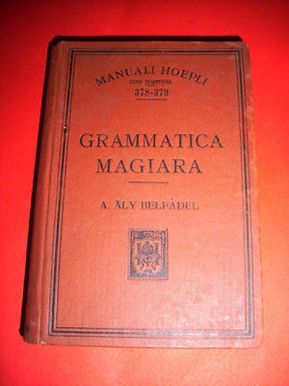 Manuali Hoepli - Grammatica Magiara - 1^ ed. 1907