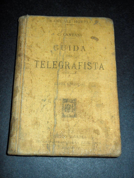Manuali Hoepli - Guida del Telegrafista - ed. 1916