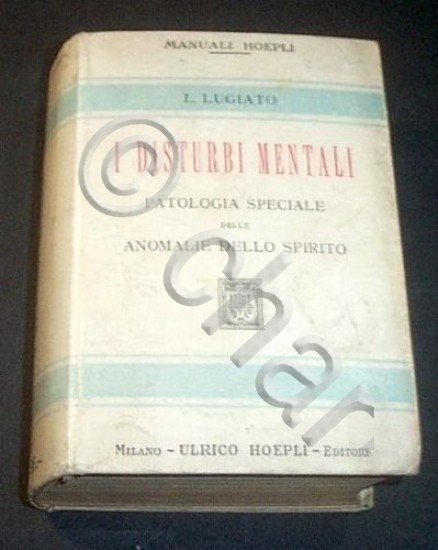 Manuali Hoepli - I Disturbi mentali - 1^ ed. 1922