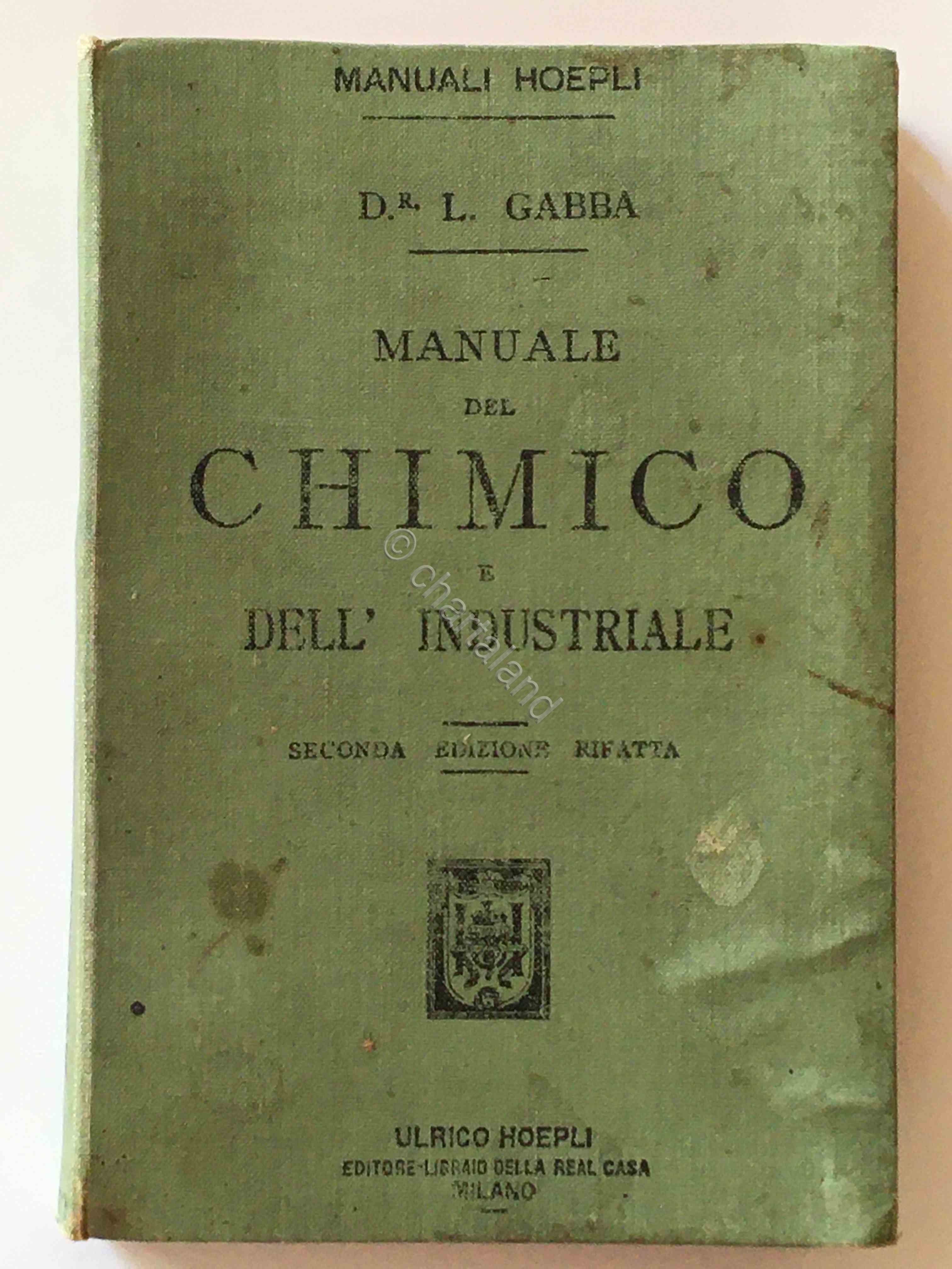 Manuali Hoepli - L. Gabba - Manuale del chimico e …