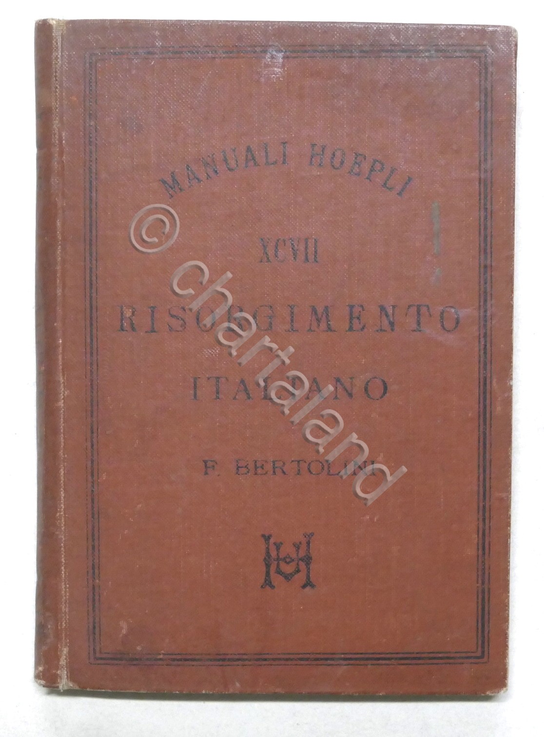 Manuali Hoepli - Storia Risorgimento Italiano di Francesco Bertolini - …