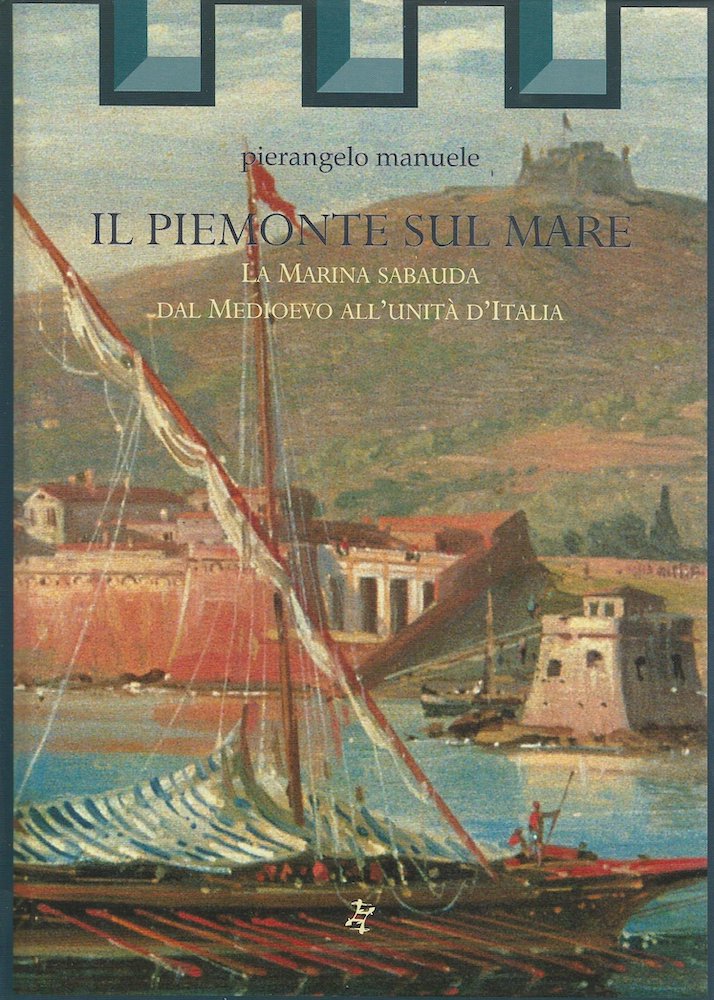 Manuele - Il Piemonte sul mare La Marina sabauda dal …