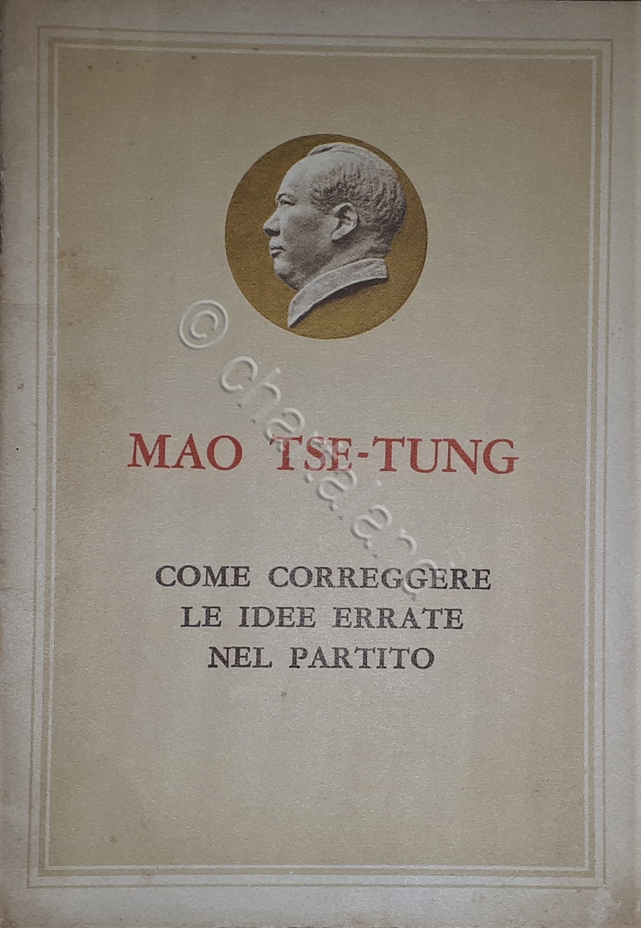 Mao Tse-Tung - Come correggere le idee errate nel partito …