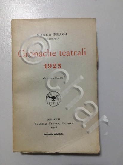 Marco Praga - Cronache Teatrali 1925 - Ed. 1926
