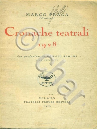 Marco Praga - Cronache Teatrali 1928 - Ed. 1929