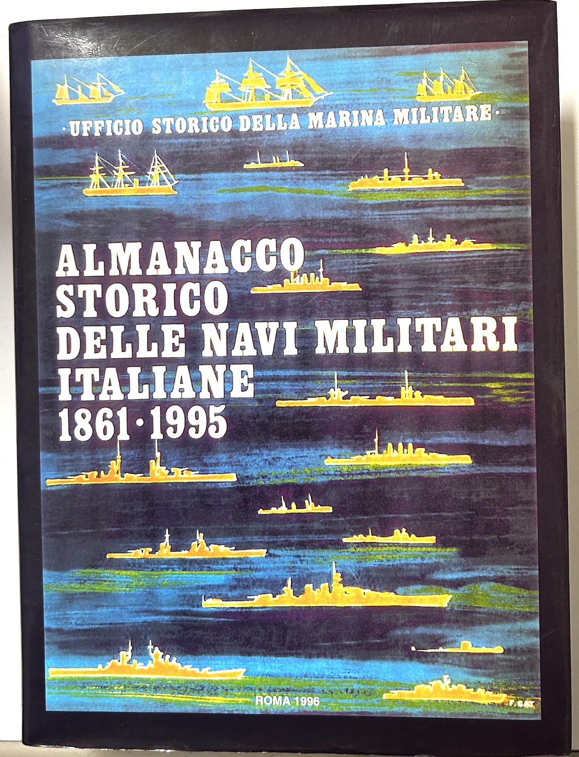 Marina - Almanacco storico delle navi militari italiane 1961 1995 …
