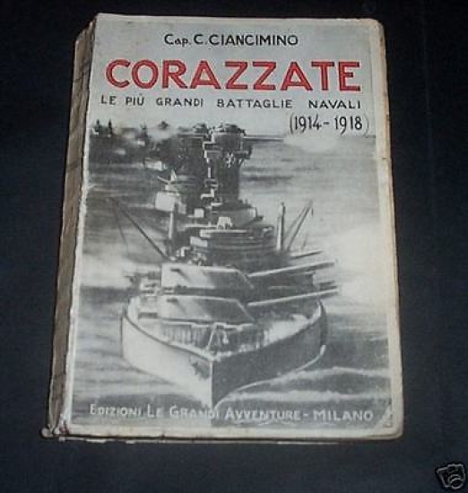 Marina WWI - Ciancimino - Corazzate le più grandi battaglie …