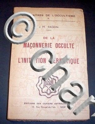 Massoneria Ragon Maconnerie occulte et l'initiation hermetique 1947