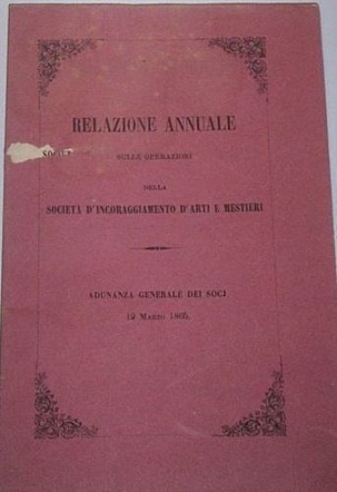 Milano Relazione annuale Società Incoraggiamento Arti e Mestieri 1865