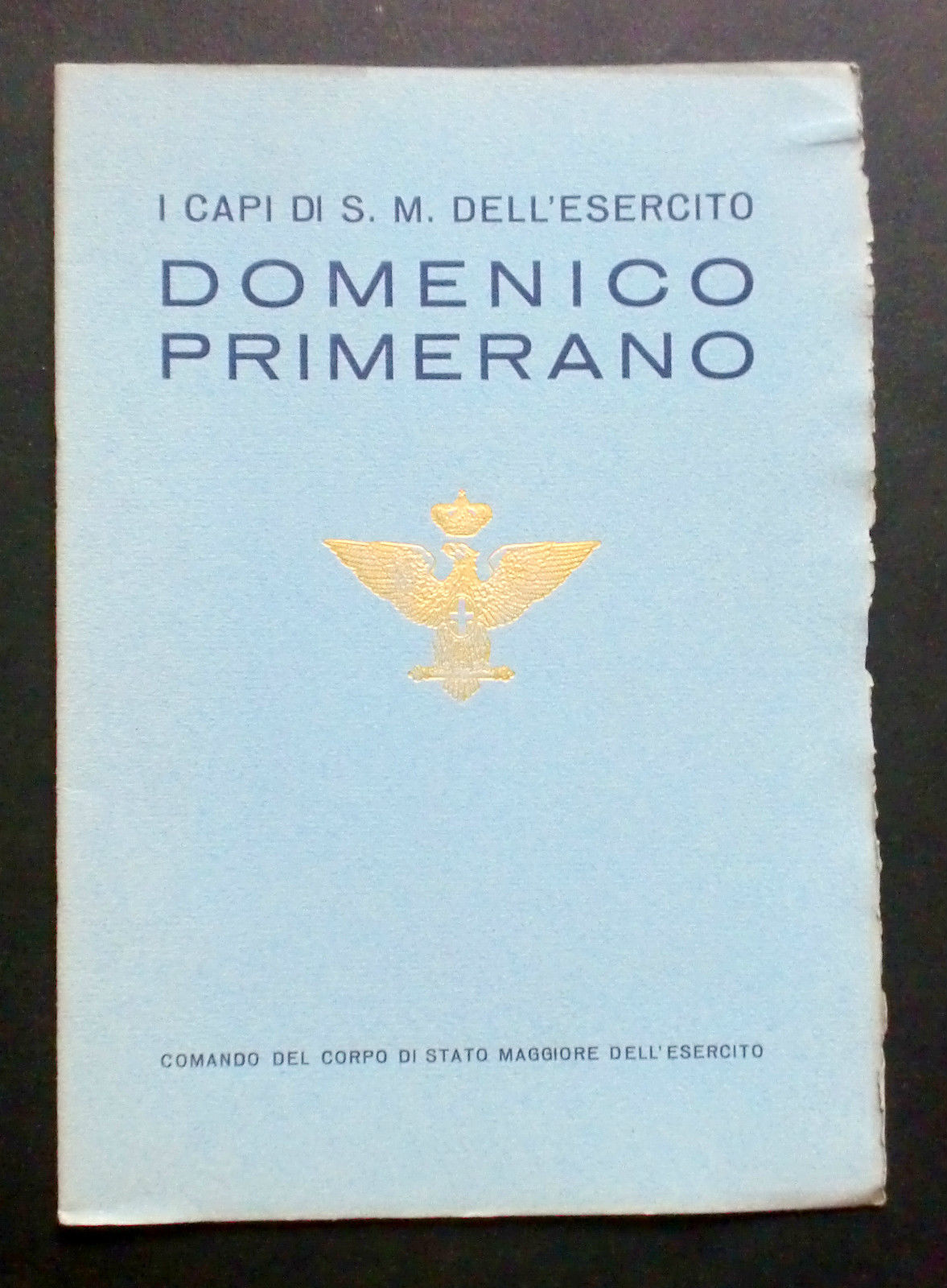 Militaria - I Capi di Stato Maggiore dell'Esercito - Domenico …