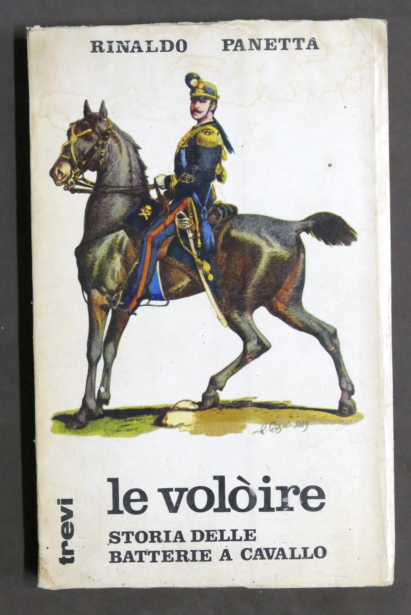 Militaria - Panetta - Le volòire - Storia batterie a …