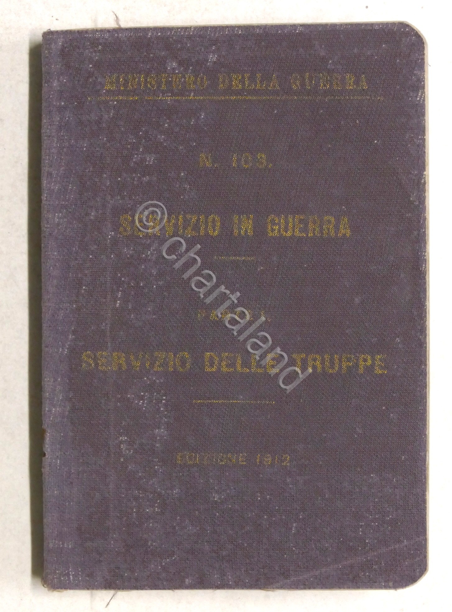 Militaria - Servizio in Guerra - Parte I - Servizio …