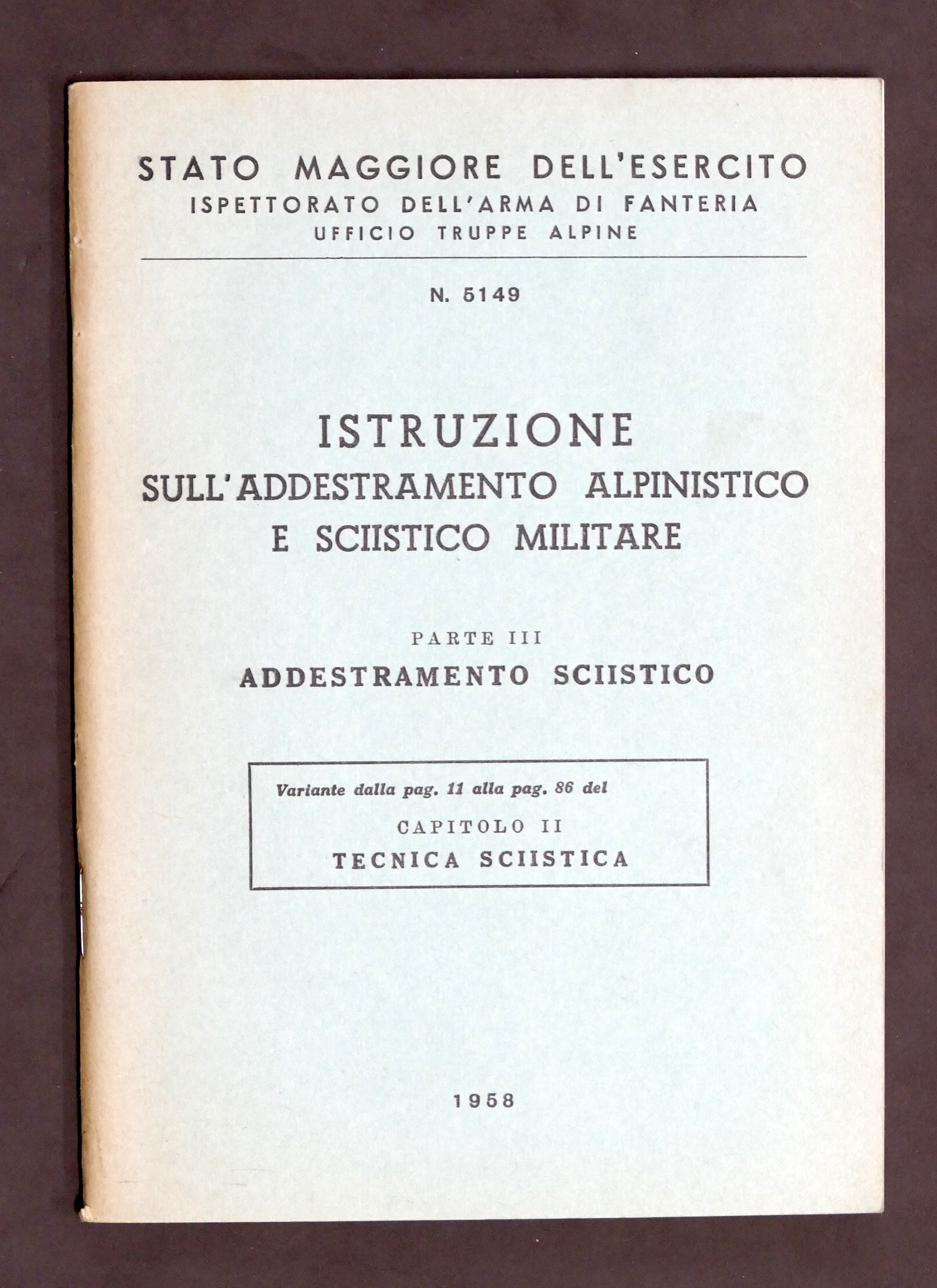 Militaria Alpini Istruzione addestramento alpinistico e sciistico Parte III 1958