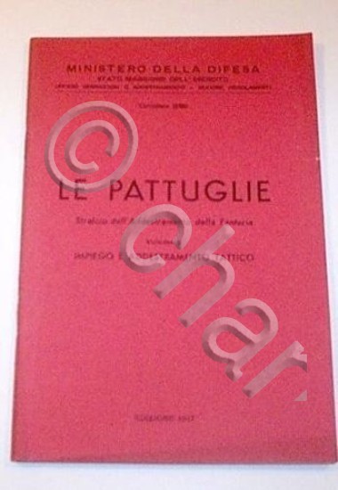 Militaria * Le Pattuglie * Impiego tattico - 1947