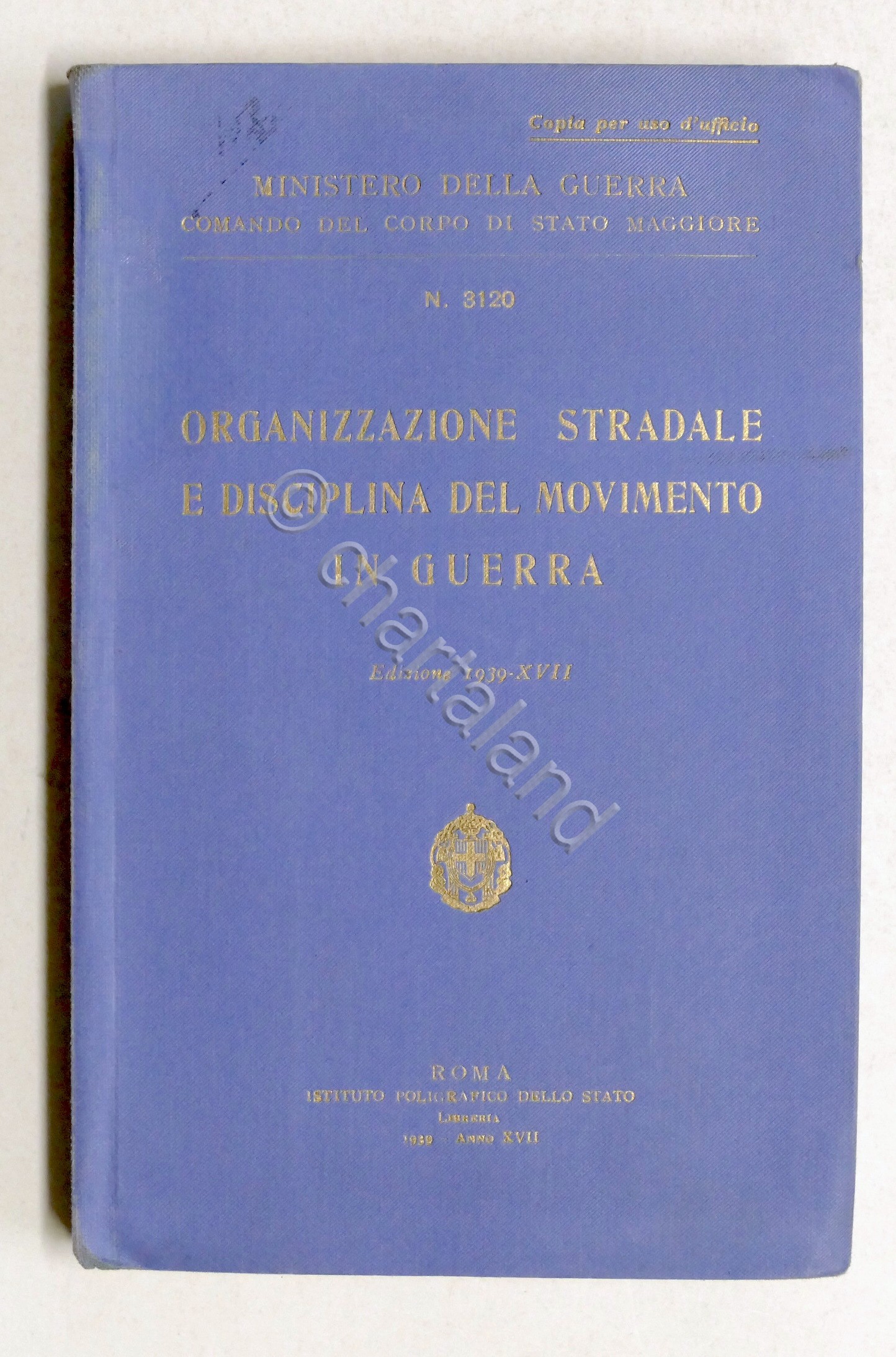 Militaria Organizzazione Stradale e Disciplina del Movimento in Guerra ed. …