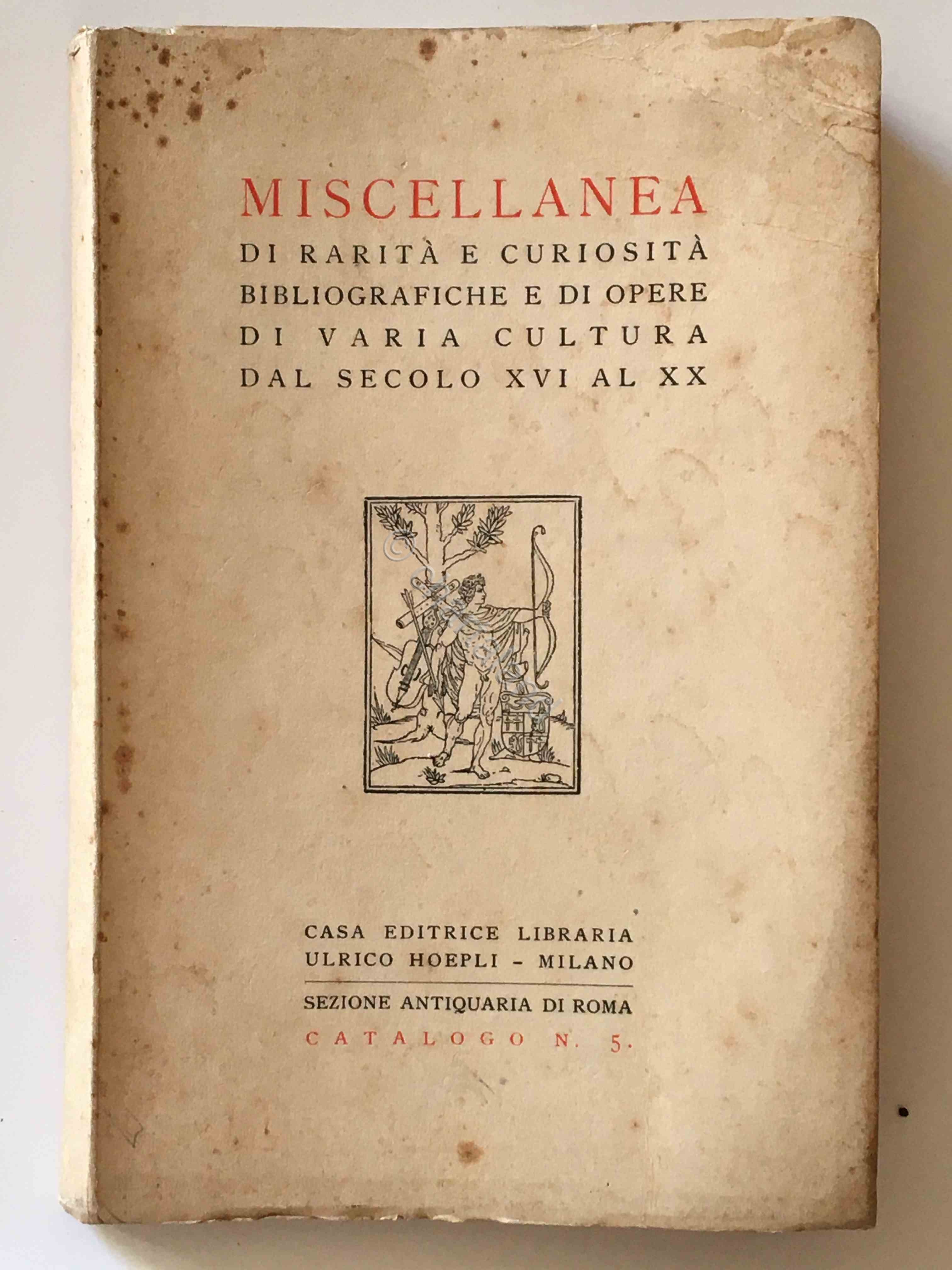 Miscellanea di rarità e curiosità bibliografiche XVI-XX sec. - N. …