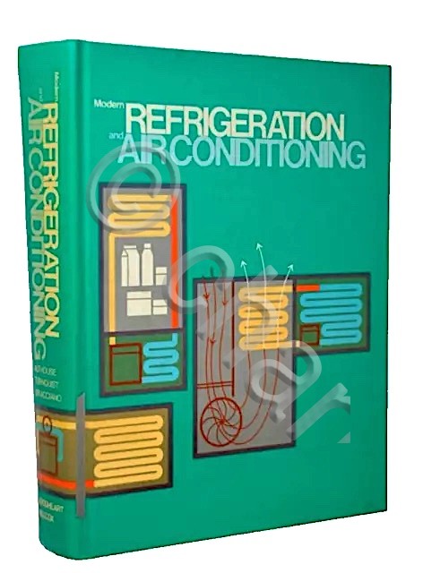 Modern refrigeration and ait conditioning - ed. 1982 Goodhearth-Willcox