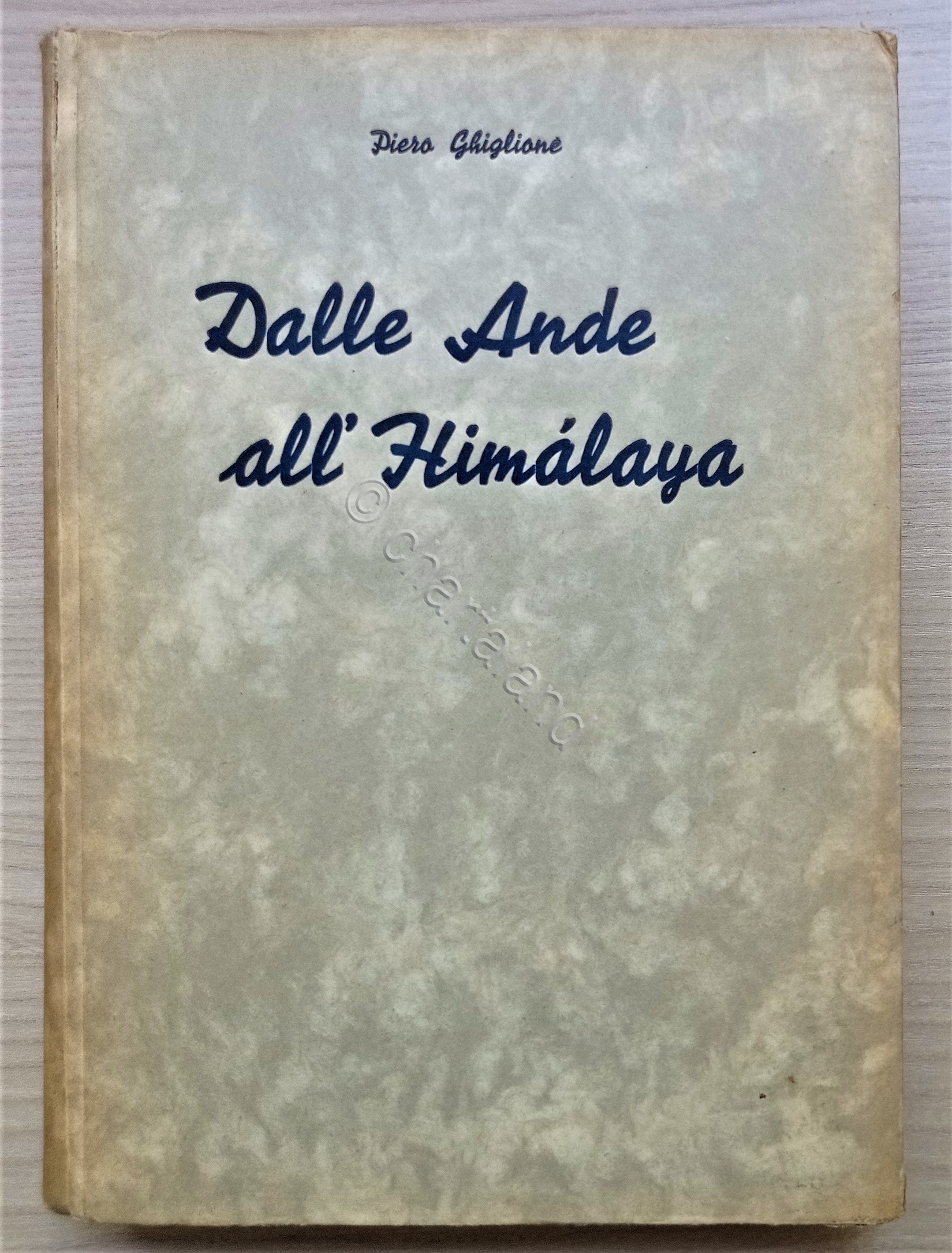 Montagna - P. Ghiglione - Dalle Ande all'Himalaya - ed. …