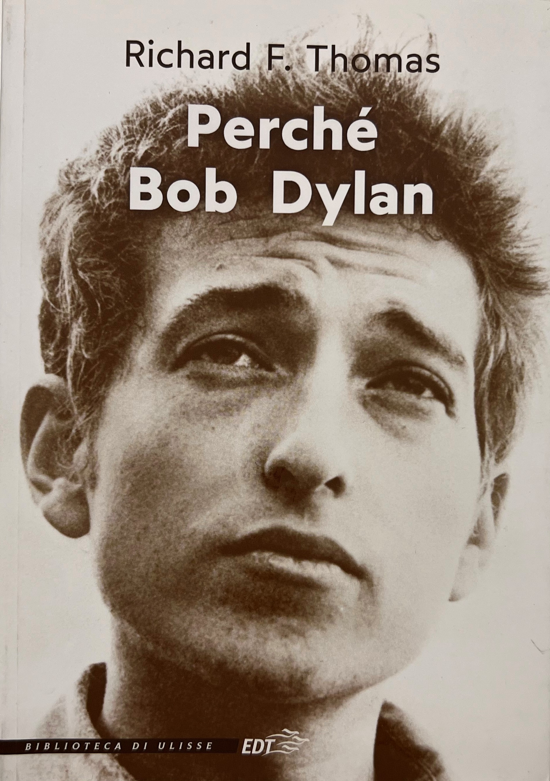 Musica - Richard F. Thomas - Perchè Bob Dylan - …