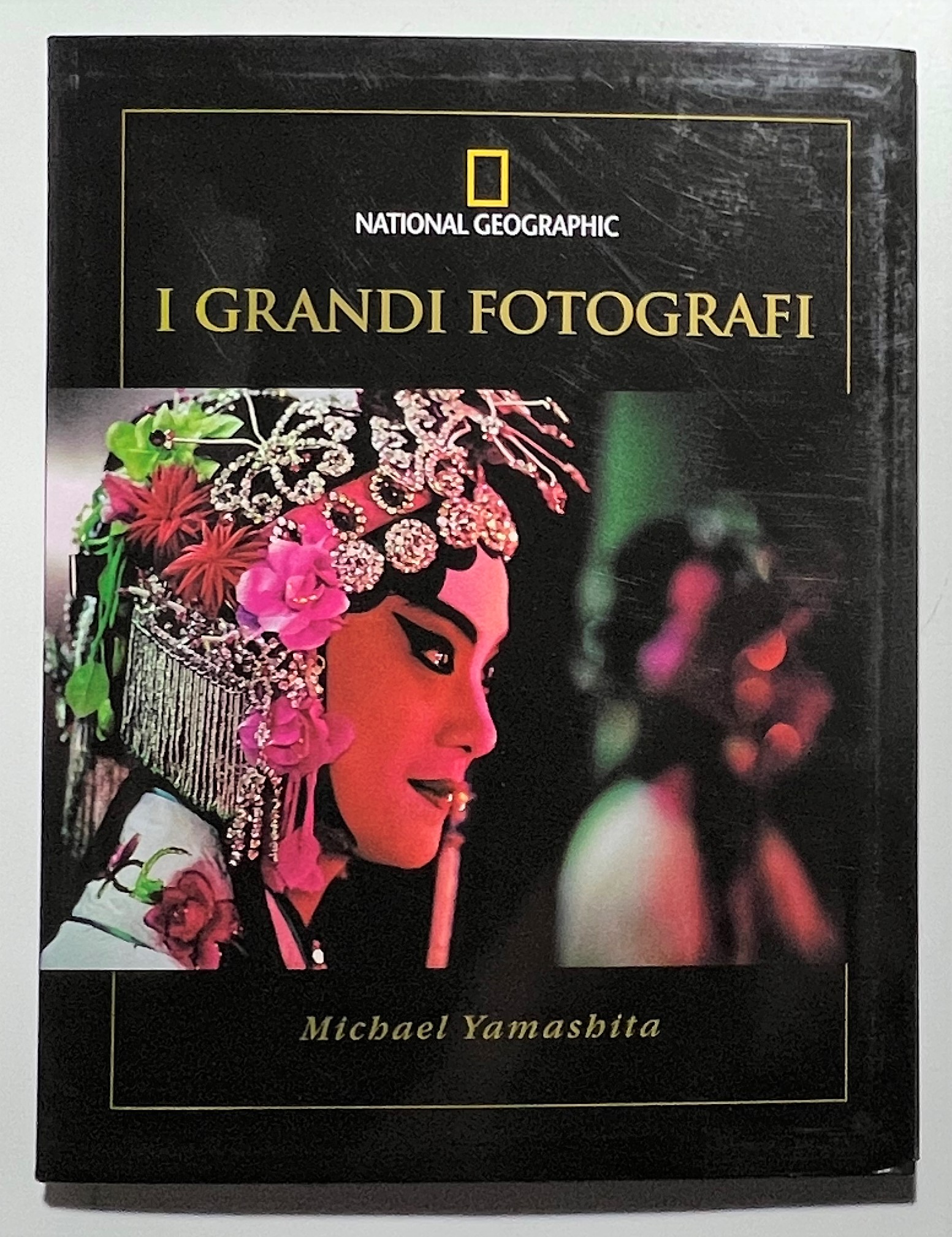 National Geographic - I Grandi Fotografi: Michael Yamashita - ed. …