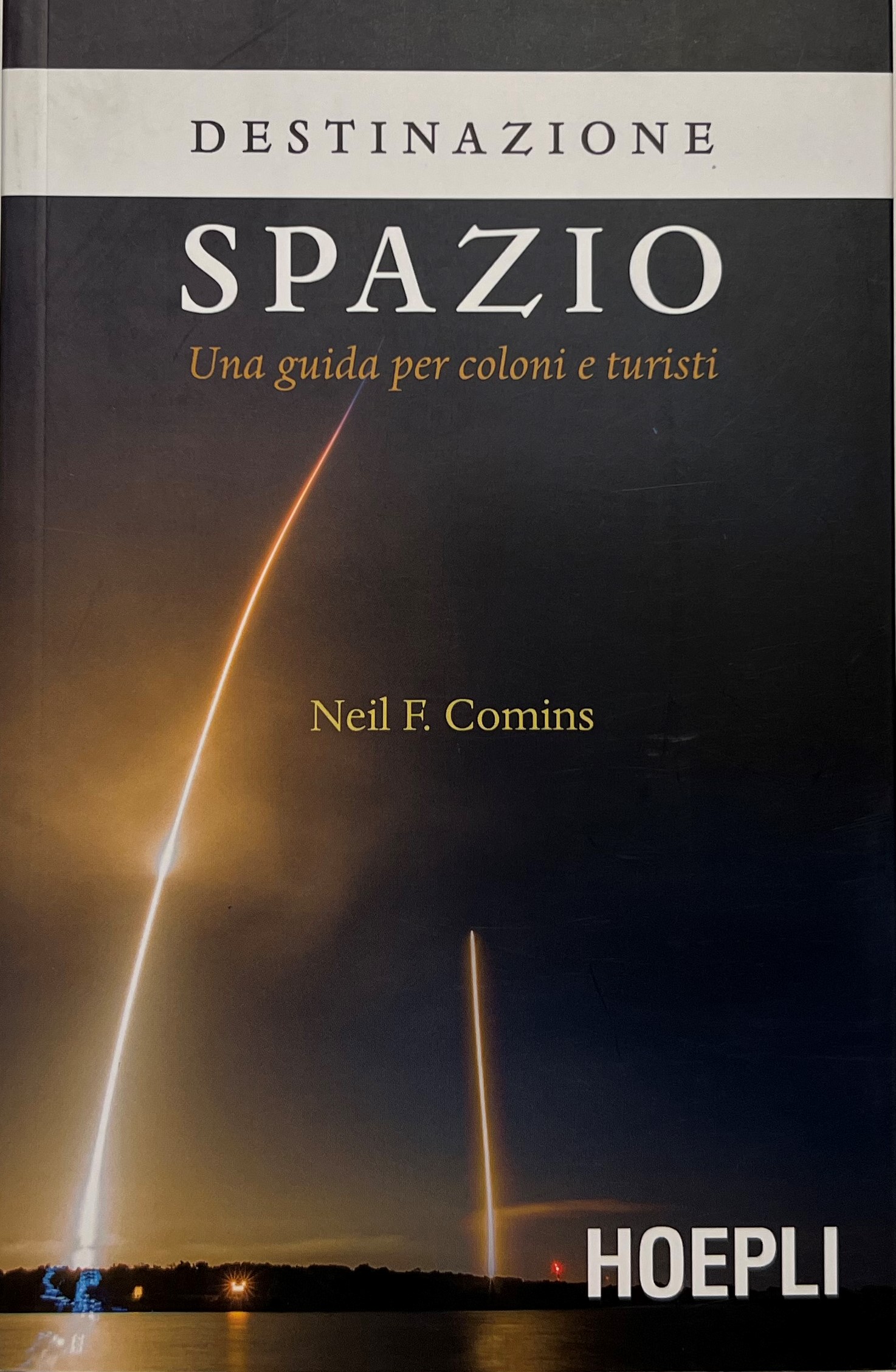 Neil F. Comins - Spazio: Una guida per coloni e …