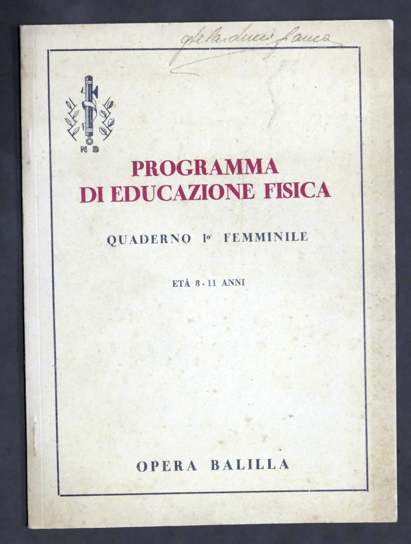 O.N.B. - Programma di educazione Fisica - Quaderno I° Femminile …