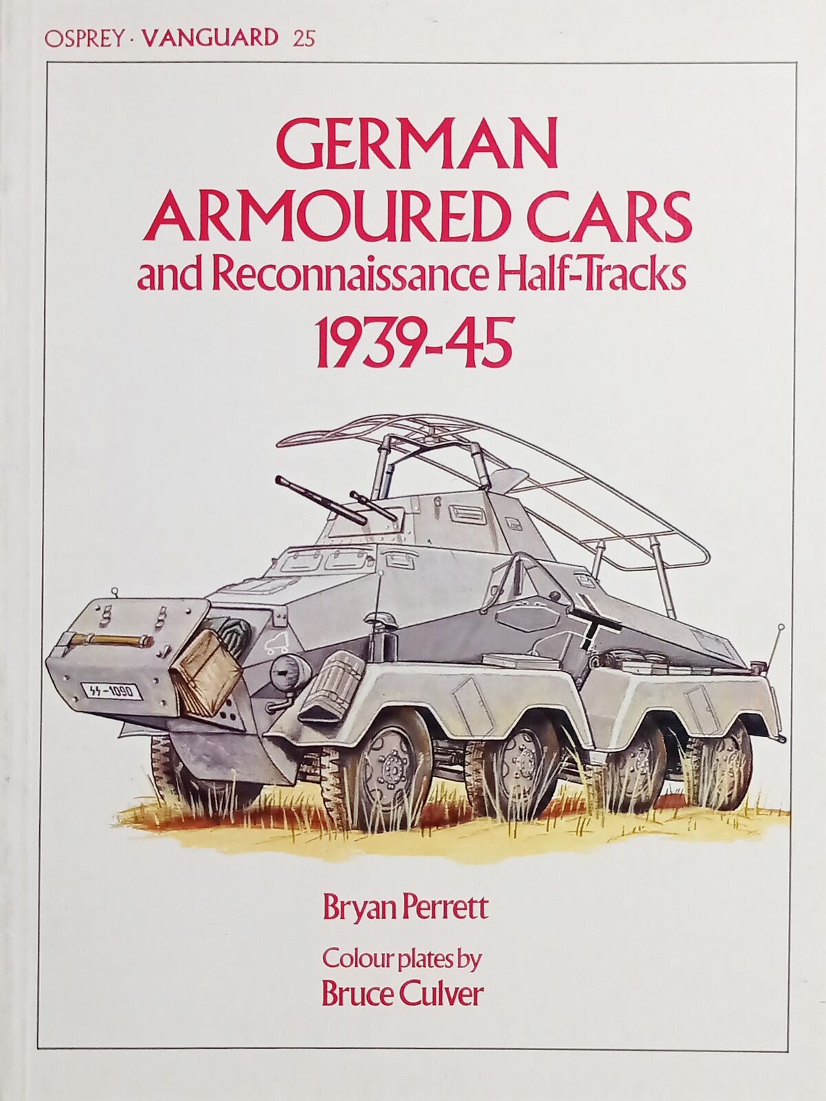 Osprey Vanguard 25 - B. Perrett - German Armoured Cars …