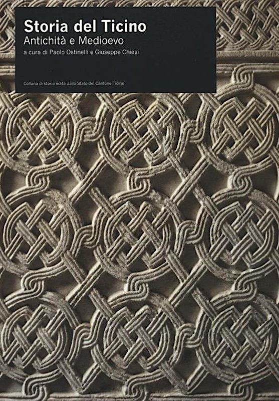 Ostinelli Chiesi - Storia del Ticino (Svizzera) Antichità e Medioevo …