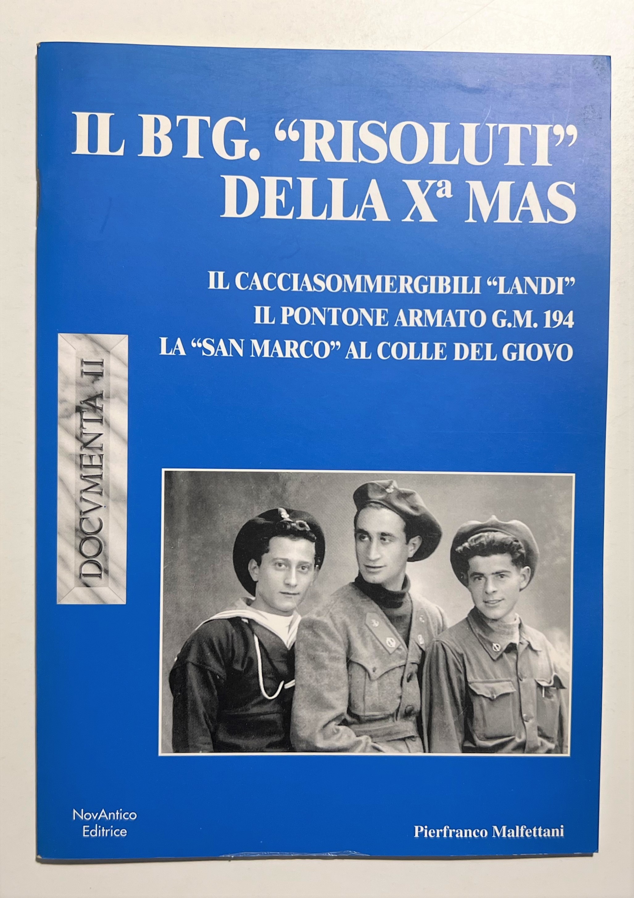 P. Malfettani - Il Btg. Risoluti della Xª MAS - …