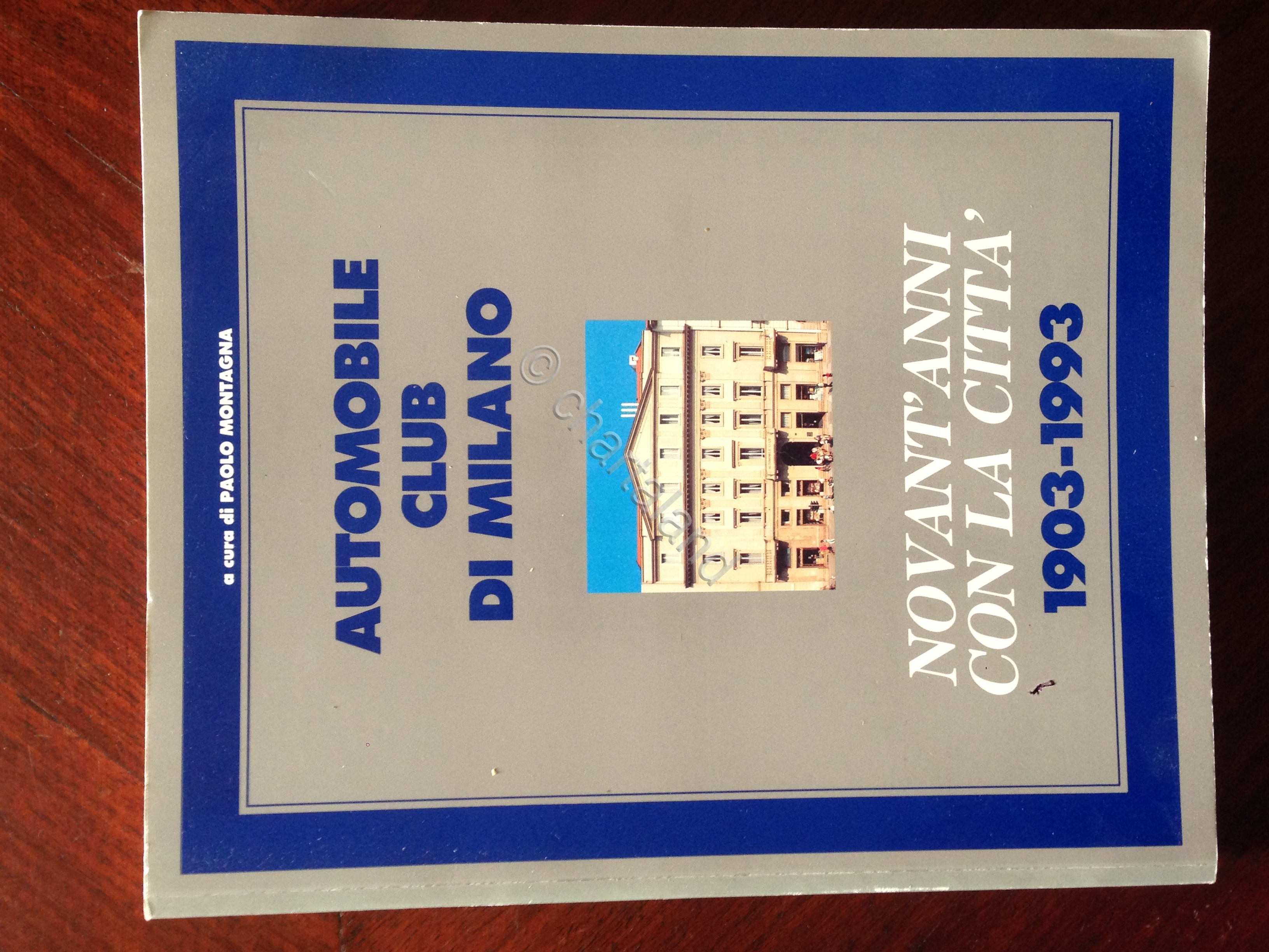 P. Montagna - Automobile Club di Milano - Novant'anni con …