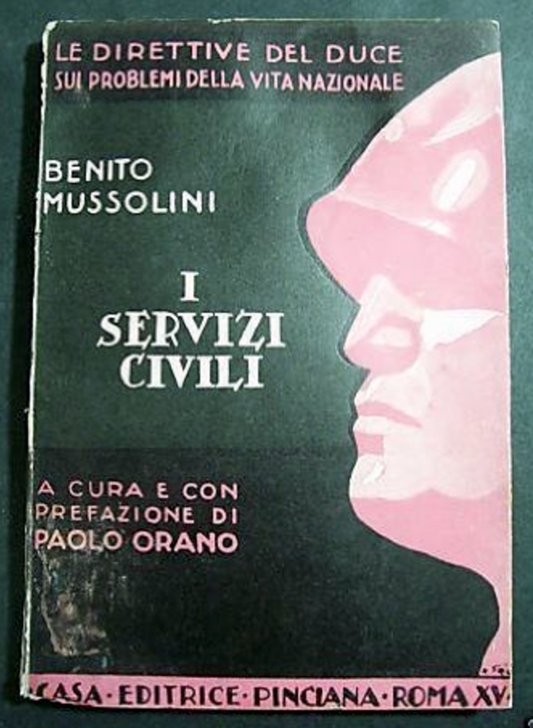 P. Orano - I Servizi Civili - Direttive duce problemi …